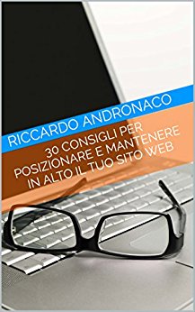 [Ebook] 30 Consigli per Posizionare e Mantenere in alto un sito web