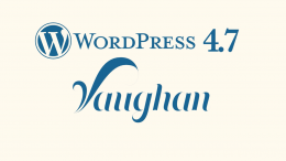 WordPress si Aggiorna alla Versione 4.7: Le Novit&agrave; Principali