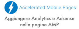Guida per Aggiungere Analytics e Adsense nelle pagine AMP su WordPress