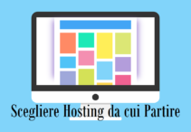 Guida alla scelta dell’Hosting di Partenza per un sito web