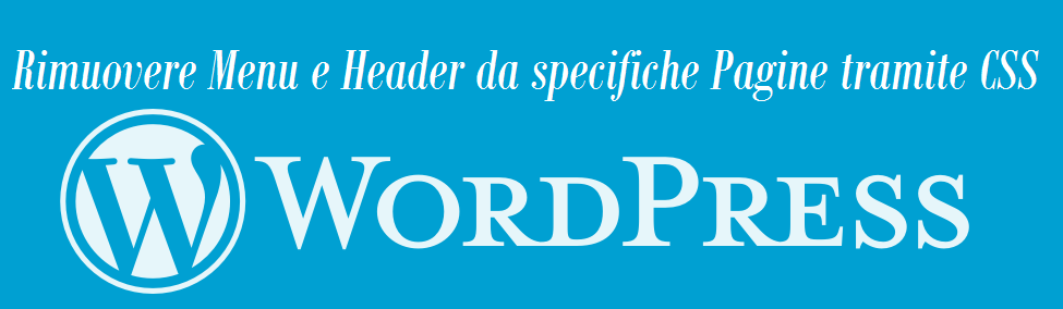 Nascondere la barra del men&ugrave; per specifiche pagine su WordPress