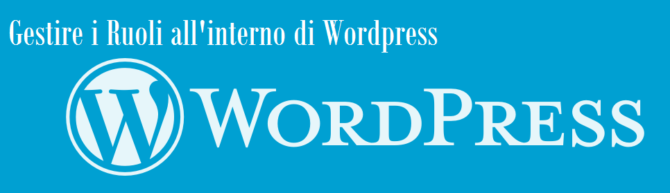 Aggiungere e Gestire i Ruoli degli Iscritti su WordPress