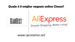 Aliexpress o Gearbest: Quale sito cinese &egrave; pi&ugrave; affidabile e pi&ugrave; conveniente?